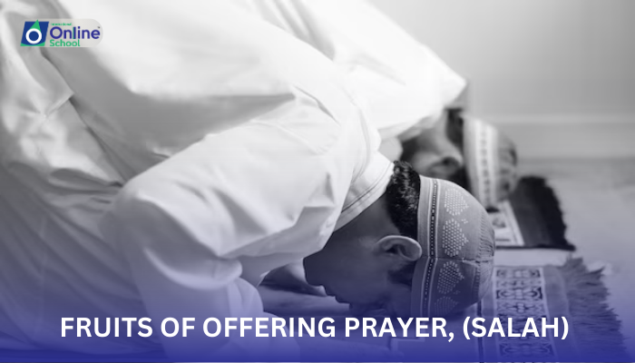 Lesson 03: Advantages and fruits of offering prayer, (salah)